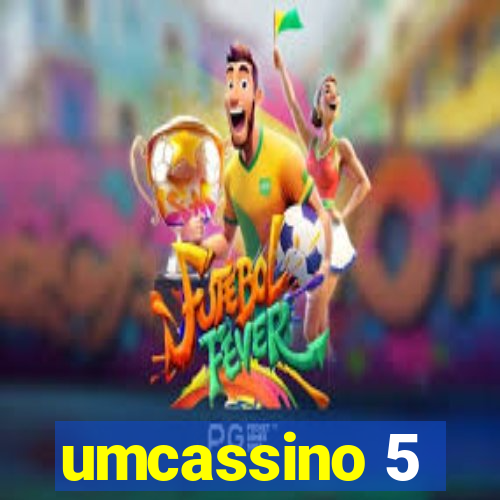 umcassino 5